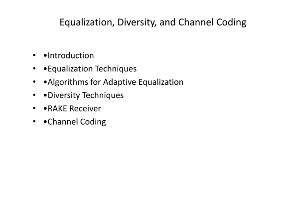 Equalization, Diversity, and Channel Coding