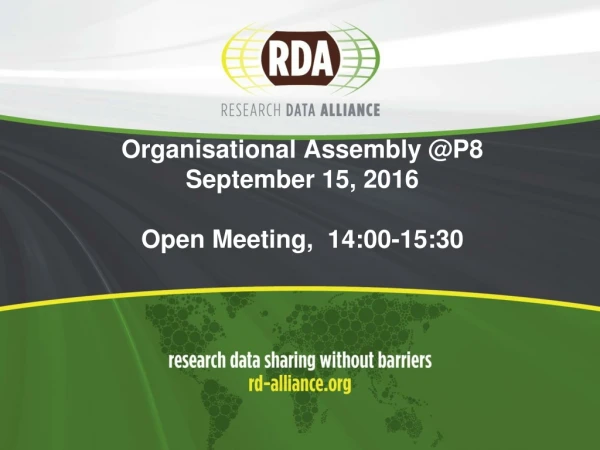Organisational Assembly @P8  September 15, 2016 Open Meeting,  14:00-15:30