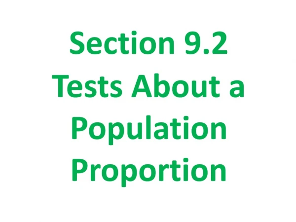 Section 9.2 Tests About a Population Proportion