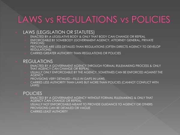 LAWS  vs  REGULATIONS  vs  POLICIES