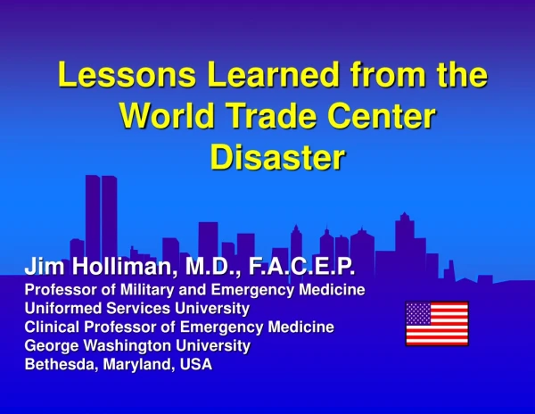 Lessons Learned from the     World Trade Center          Disaster