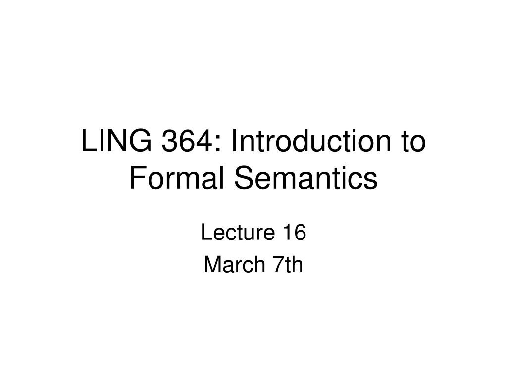 ling 364 introduction to formal semantics