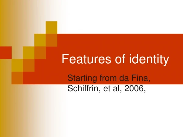 Features of identity