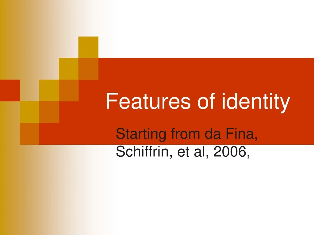 features of identity