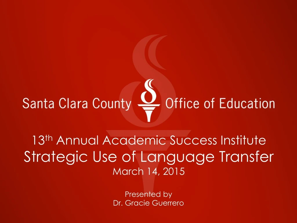 13 th annual academic success institute strategic use of language transfer march 14 2015