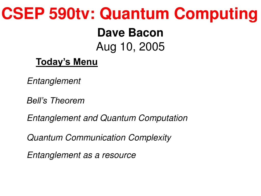 csep 590tv quantum computing