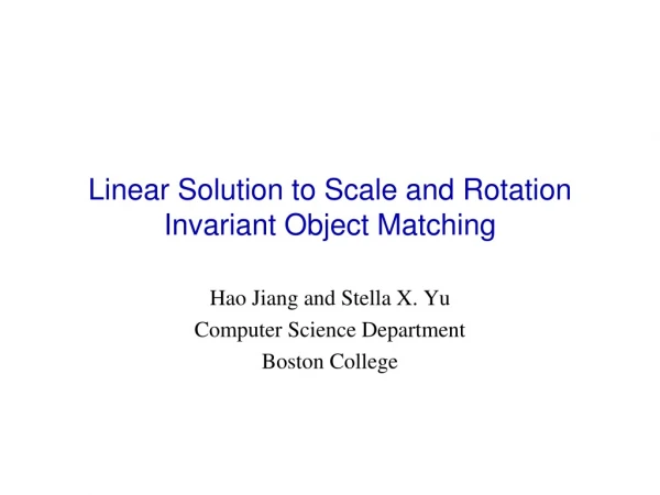 Linear Solution to Scale and Rotation Invariant Object Matching