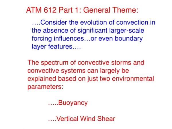 ATM 612 Part 1: General Theme: