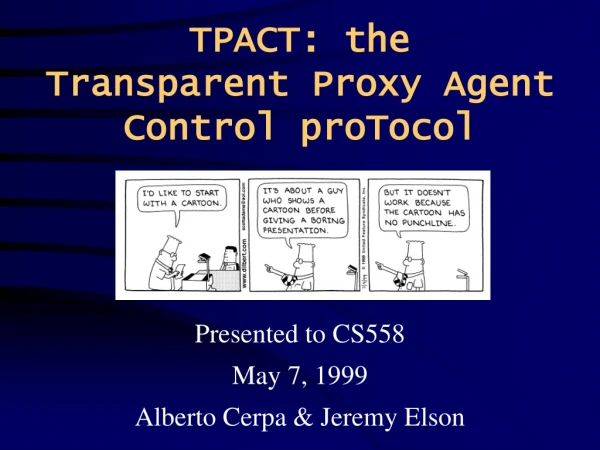 TPACT: the Transparent Proxy Agent Control proTocol