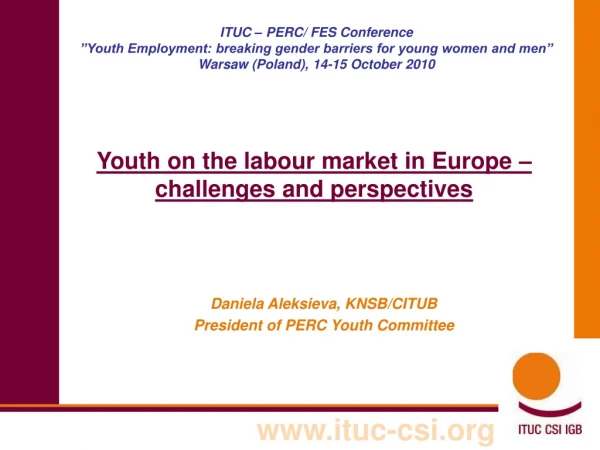 Youth on the labour market in Europe – challenges and perspectives