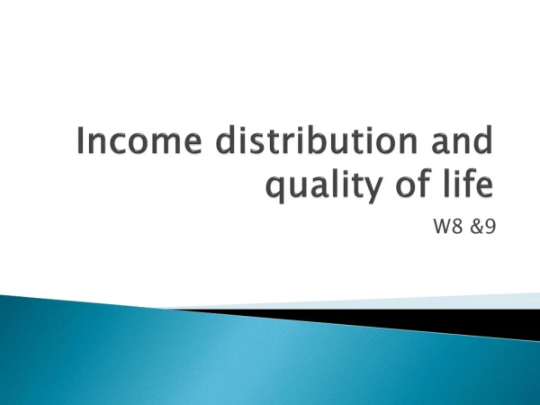 Income distribution and quality of life
