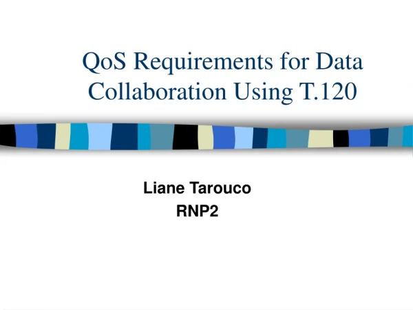 QoS Requirements for Data Collaboration Using T.120