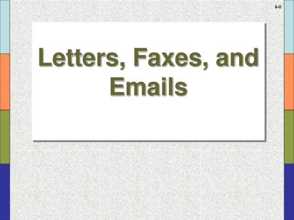 Letters, Faxes, and Emails