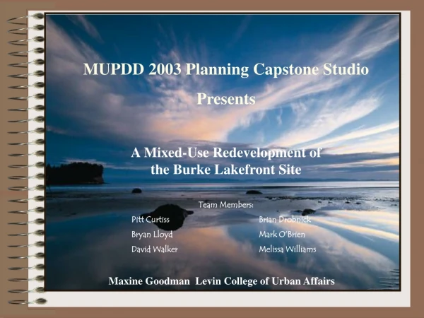 MUPDD 2003 Planning Capstone Studio  Presents