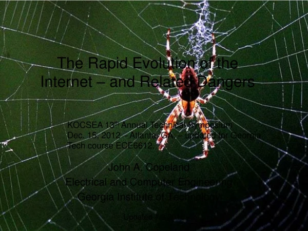 The Rapid Evolution of the Internet – and Related Dangers