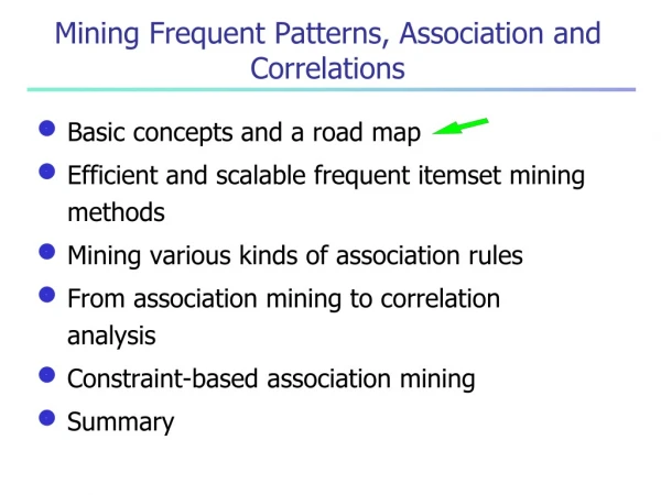 Mining Frequent Patterns, Association and Correlations