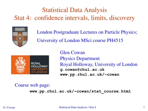 Statistical Data Analysis  Stat 4:  confidence intervals, limits, discovery