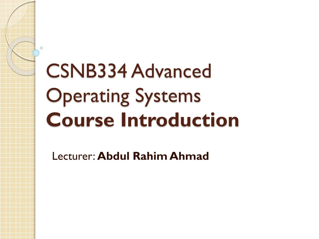 csnb334 advanced operating systems course introduction