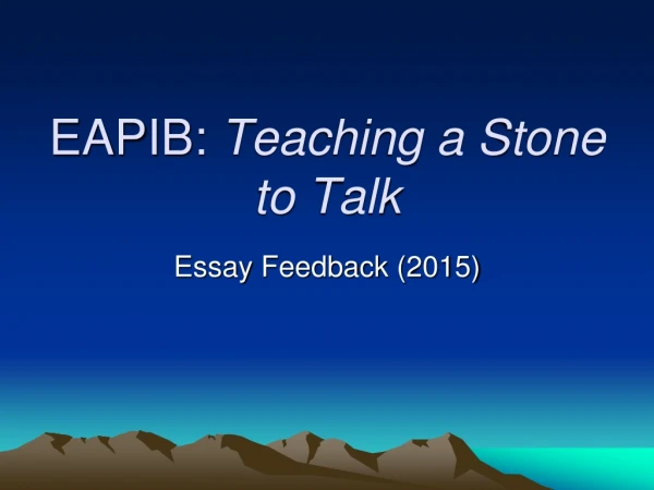 EAPIB:  Teaching a Stone to Talk