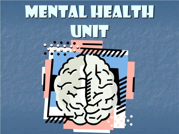 Mental Health Unit