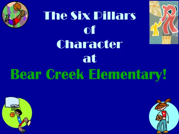 The Six Pillars of  Character at