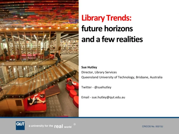 Library Trends:  future horizons  and a few realities