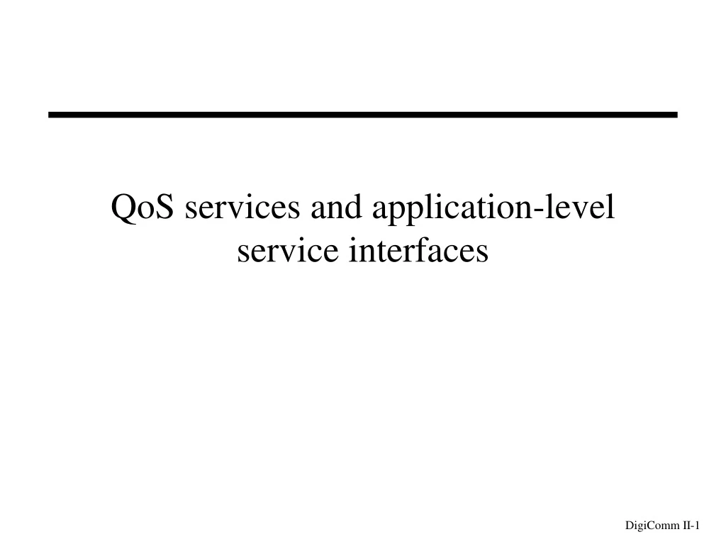 qos services and application level service interfaces