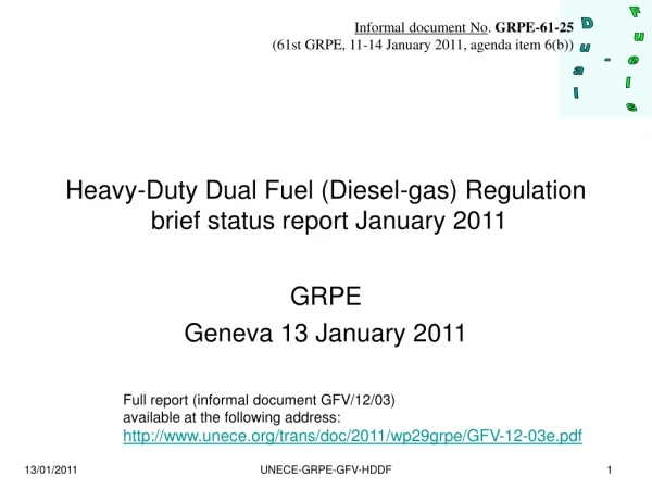 Heavy-Duty Dual Fuel (Diesel-gas) Regulation  brief status report January 2011