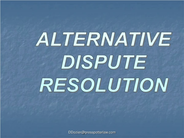 ALTERNATIVE DISPUTE RESOLUTION