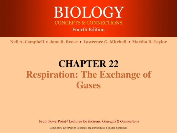 CHAPTER 22 Respiration: The Exchange of Gases