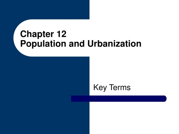 Chapter 12 Population and Urbanization
