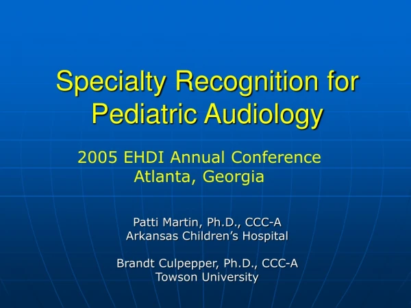 Specialty Recognition for Pediatric Audiology