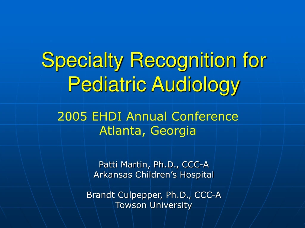 specialty recognition for pediatric audiology