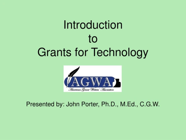 Introduction  to Grants for Technology