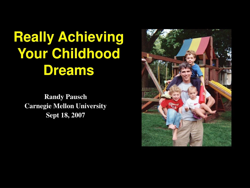 really achieving your childhood dreams