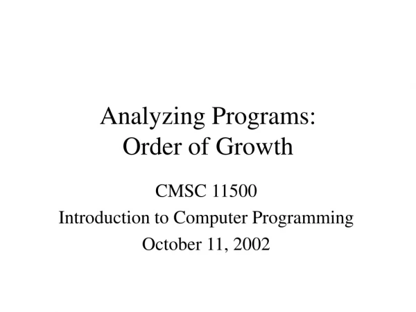 Analyzing Programs: Order of Growth