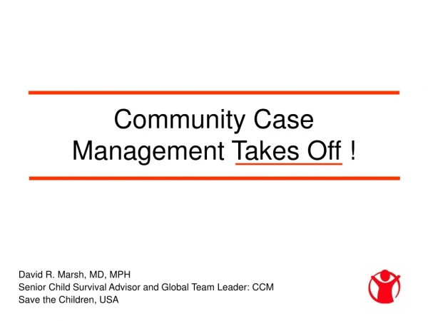 Community Case Management Takes Off !