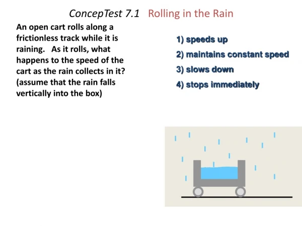 ConcepTest 7.1 Rolling in the Rain