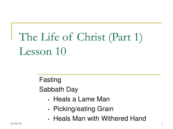 The Life of Christ (Part 1) Lesson 10