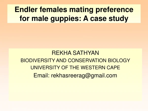 Endler females mating preference for male guppies: A case study