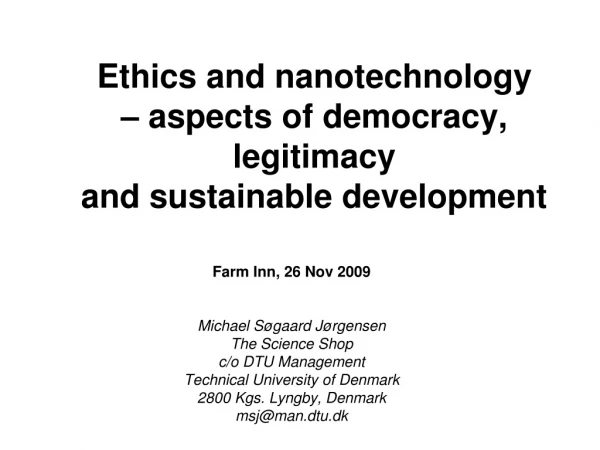 Ethics and nanotechnology  – aspects of democracy, legitimacy and sustainable development