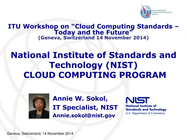 National Institute of Standards and Technology (NIST)  CLOUD COMPUTING PROGRAM