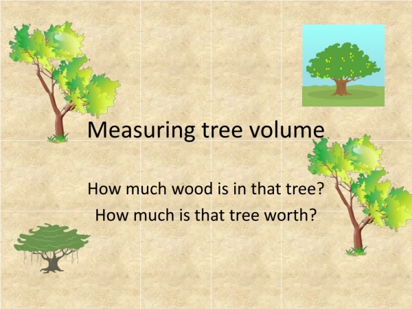 Measuring tree volume