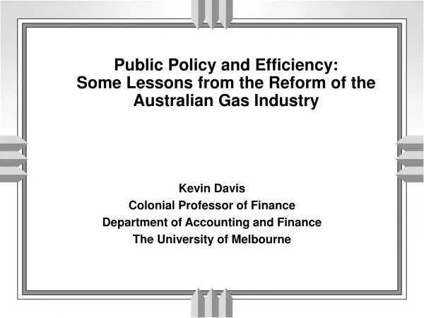 Public Policy and Efficiency: Some Lessons from the Reform of the Australian Gas Industry