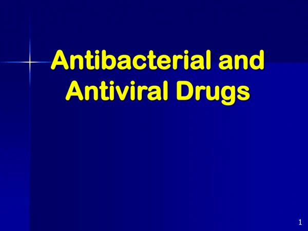 Antibacterial and Antiviral Drugs