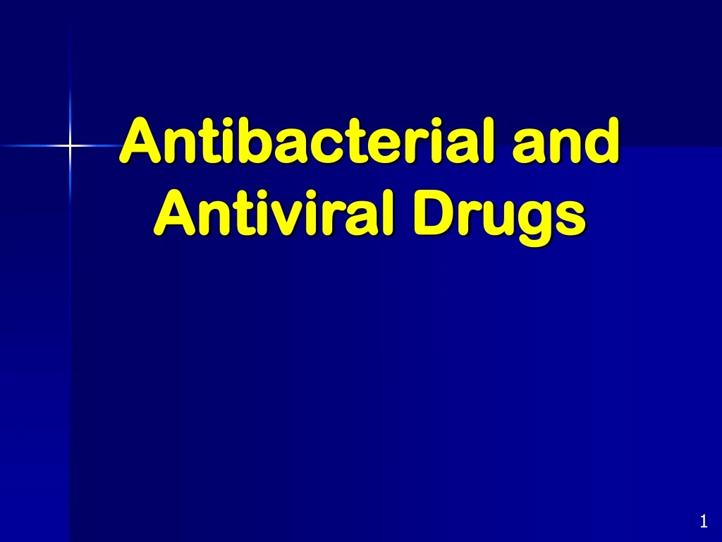 antibacterial and antiviral drugs