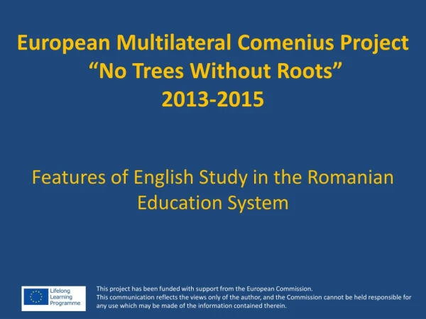 European Multilateral Comenius Project  “No Trees Without Roots” 2013-2015