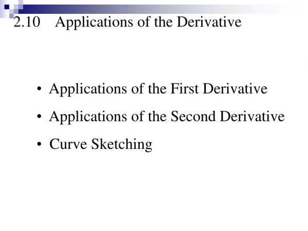 2.10    Applications of the Derivative