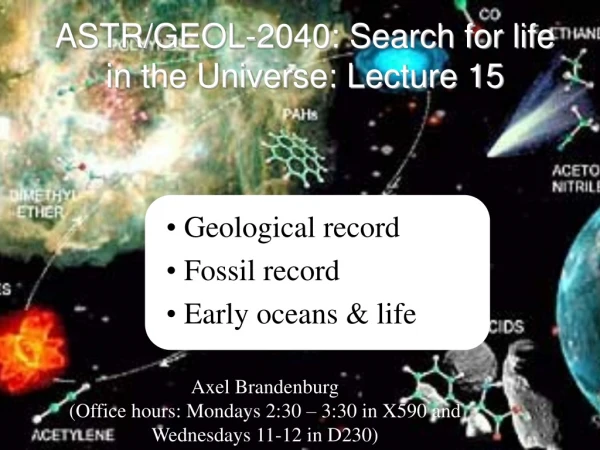 ASTR/GEOL-2040: Search for life in the Universe: Lecture 15