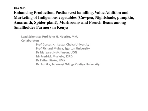 Lead Scientist:  Prof John H.  Nderitu , MKU Collaborators: